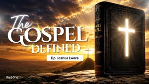 The Gospel Defined